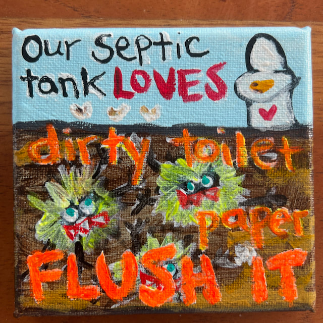 Our Septic Tank LOVES Dirty Toilet Paper: FLUSH IT. with lots of little monsters underground, acrylics on canvas 4x4 inches by Angeline Marie Martinez
